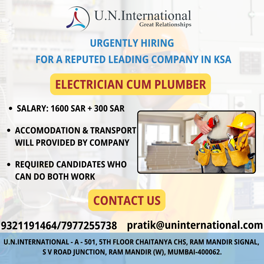 WE ARE HIRING ELECTRICIAN CUM PLUMBER FOR A REPUTED COMPANY IN SAUDI ARABIA